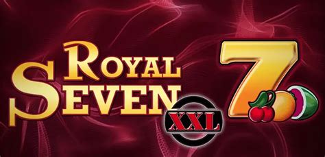 royal seven xxl slot